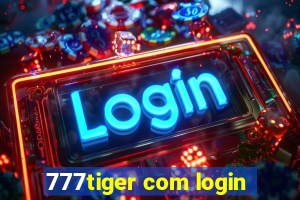 777tiger com login